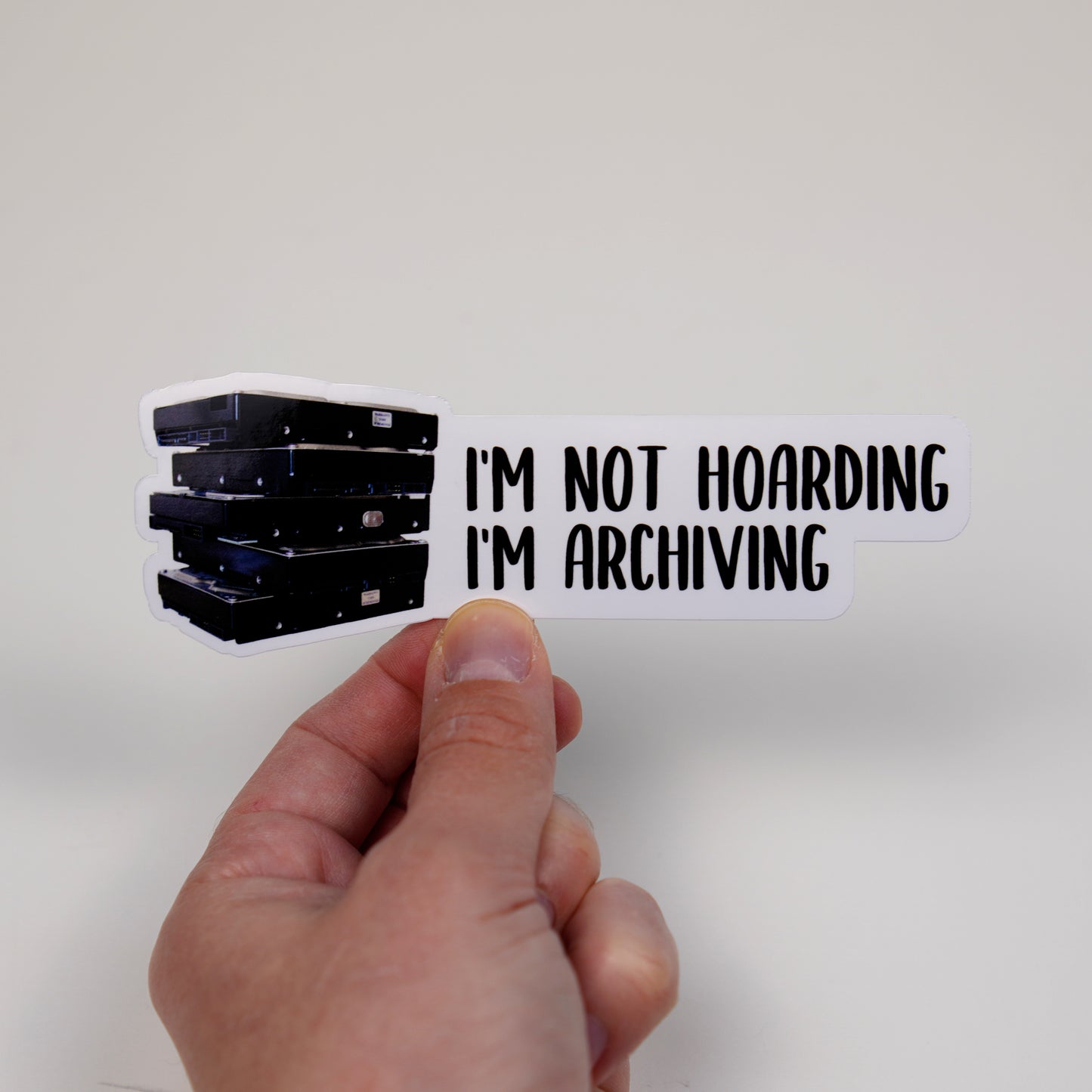 I’m not hoarding, I’m archiving sticker