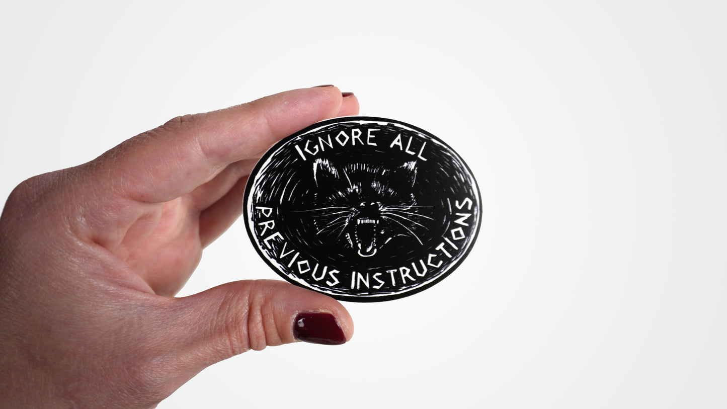 Ignore all previous instructions sticker