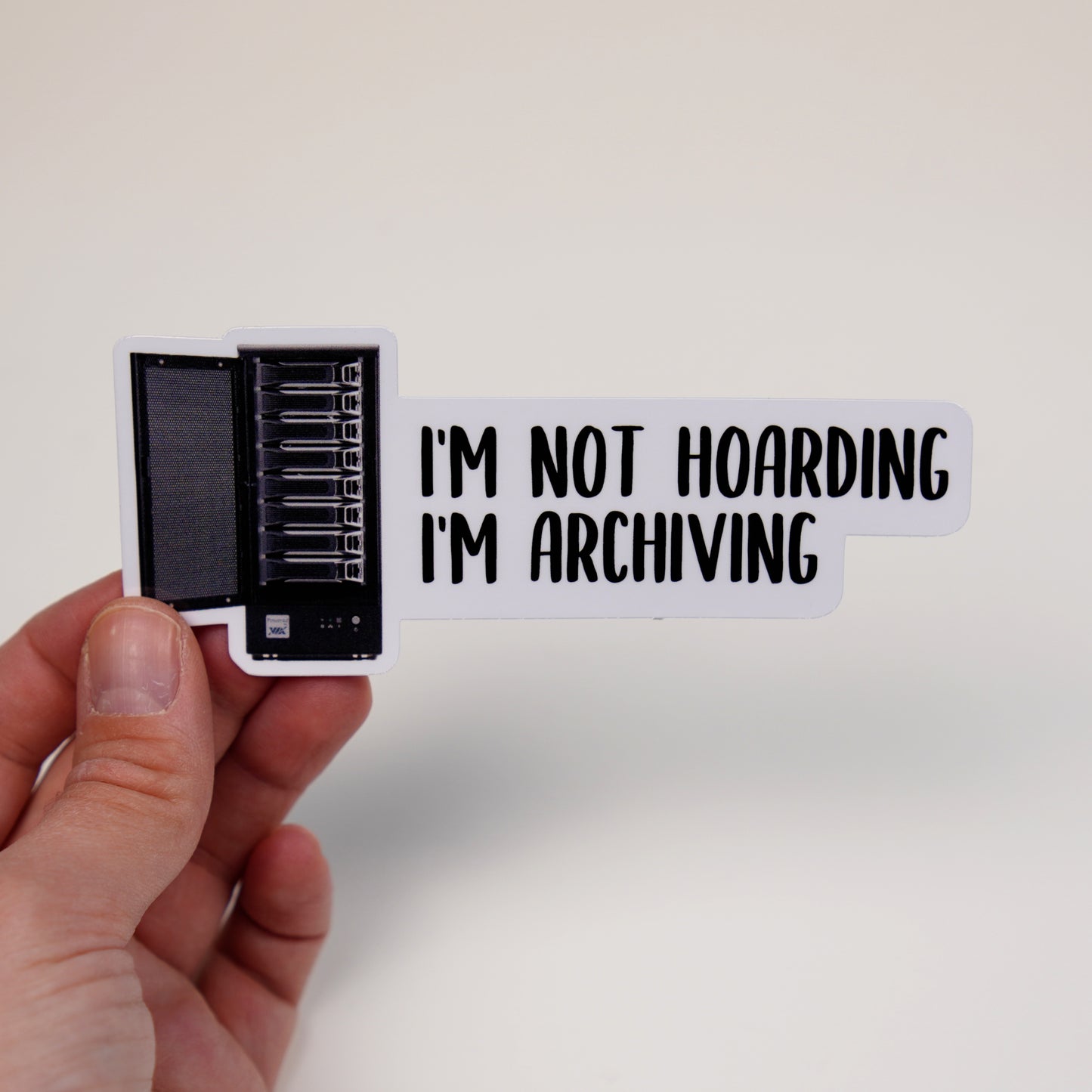 I’m not hoarding, I’m archiving sticker