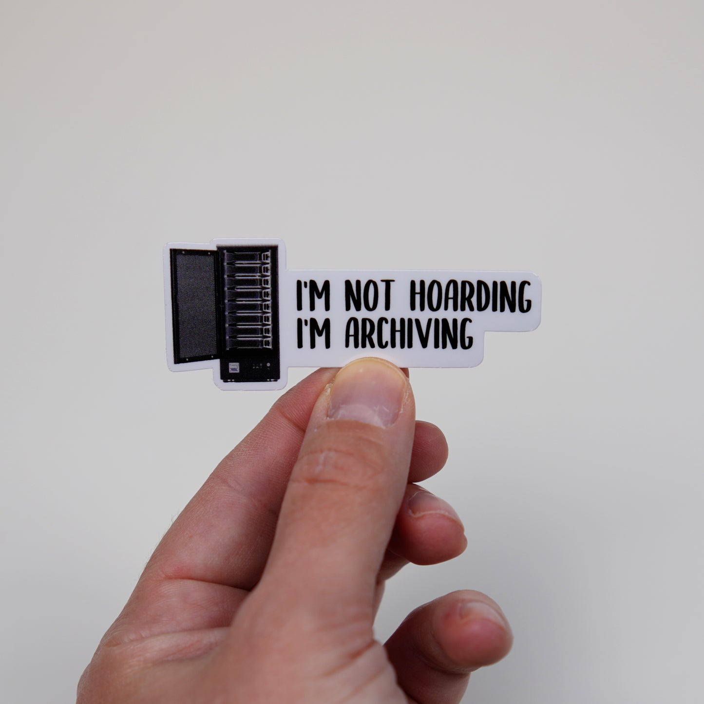 I’m not hoarding, I’m archiving sticker