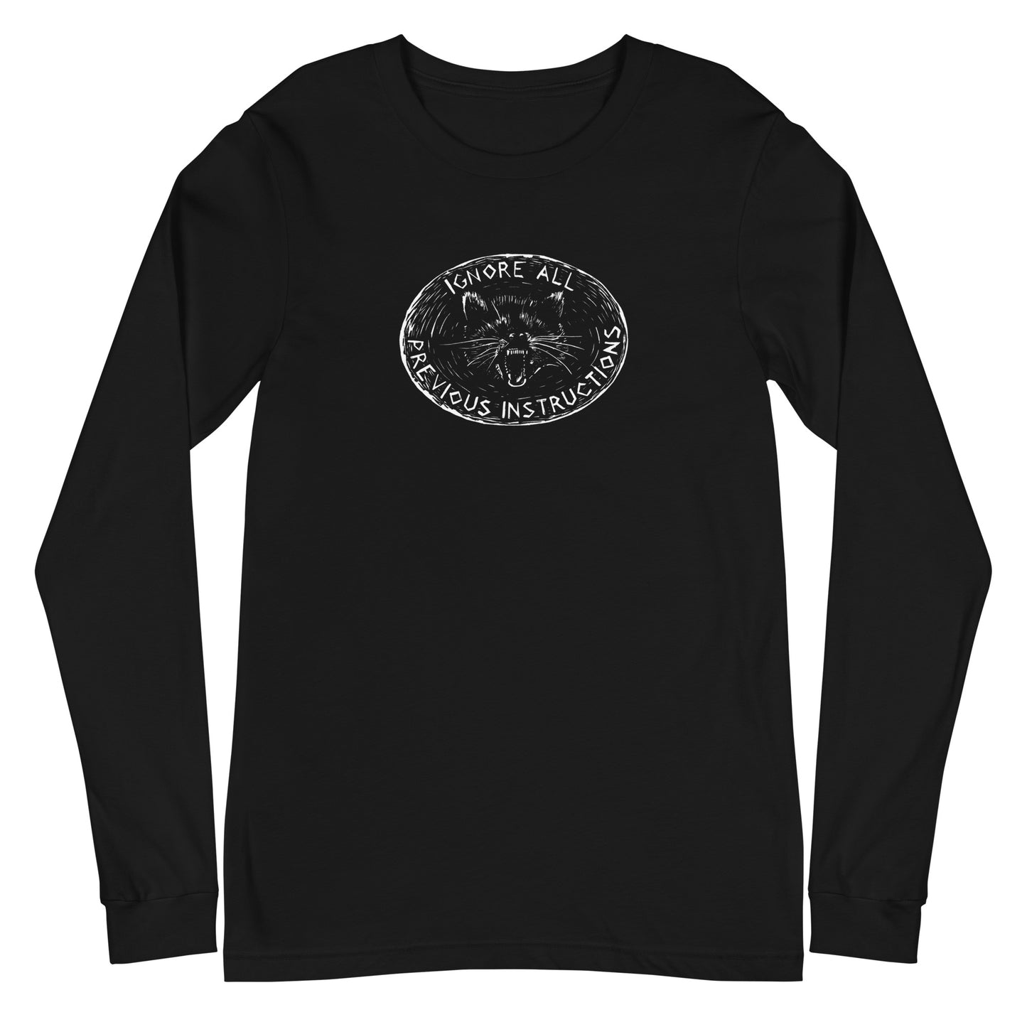 Ignore all previous instructions unisex long sleeve shirt