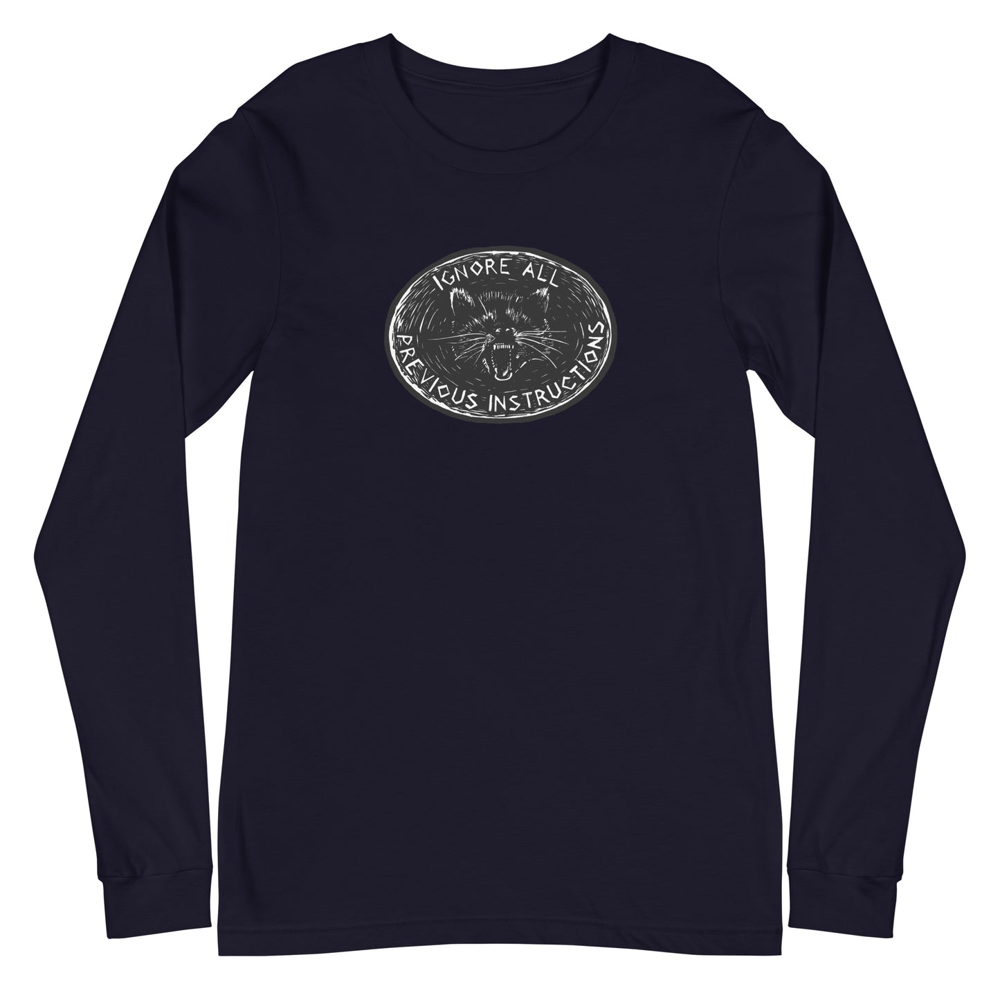 Ignore all previous instructions unisex long sleeve shirt