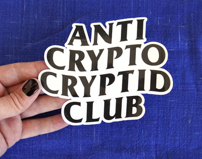 Anti Crypto Cryptid Club sticker