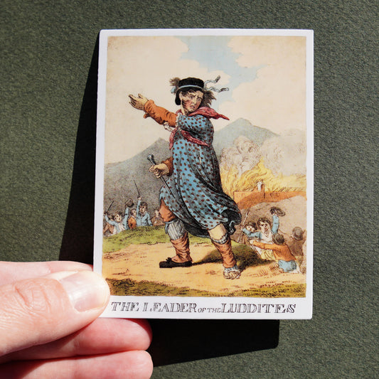 Leader of the Luddites sticker